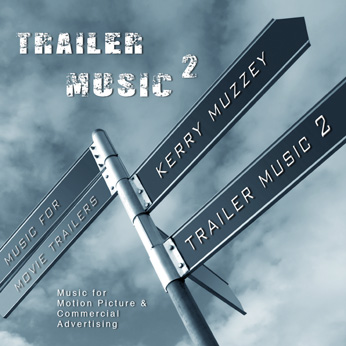 Kerry Muzzey: Trailer Music 2