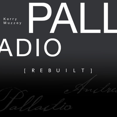 Kerry Muzzey’s Single “Palladio: Rebuilt”