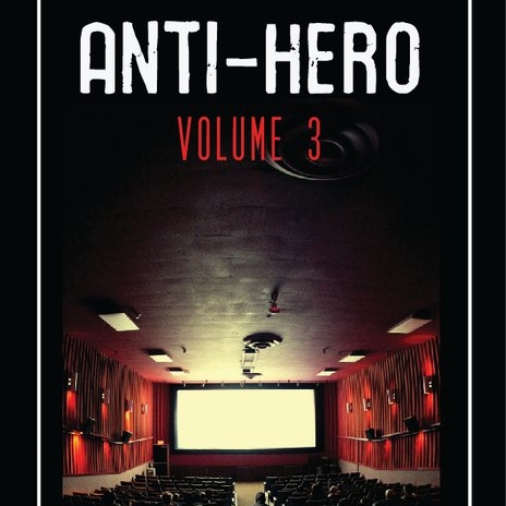 Anti-Hero: Volume 03