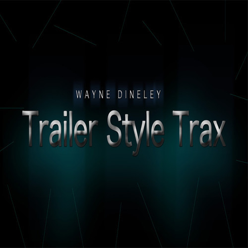 Wayne Dineley: Trailer Style Trax