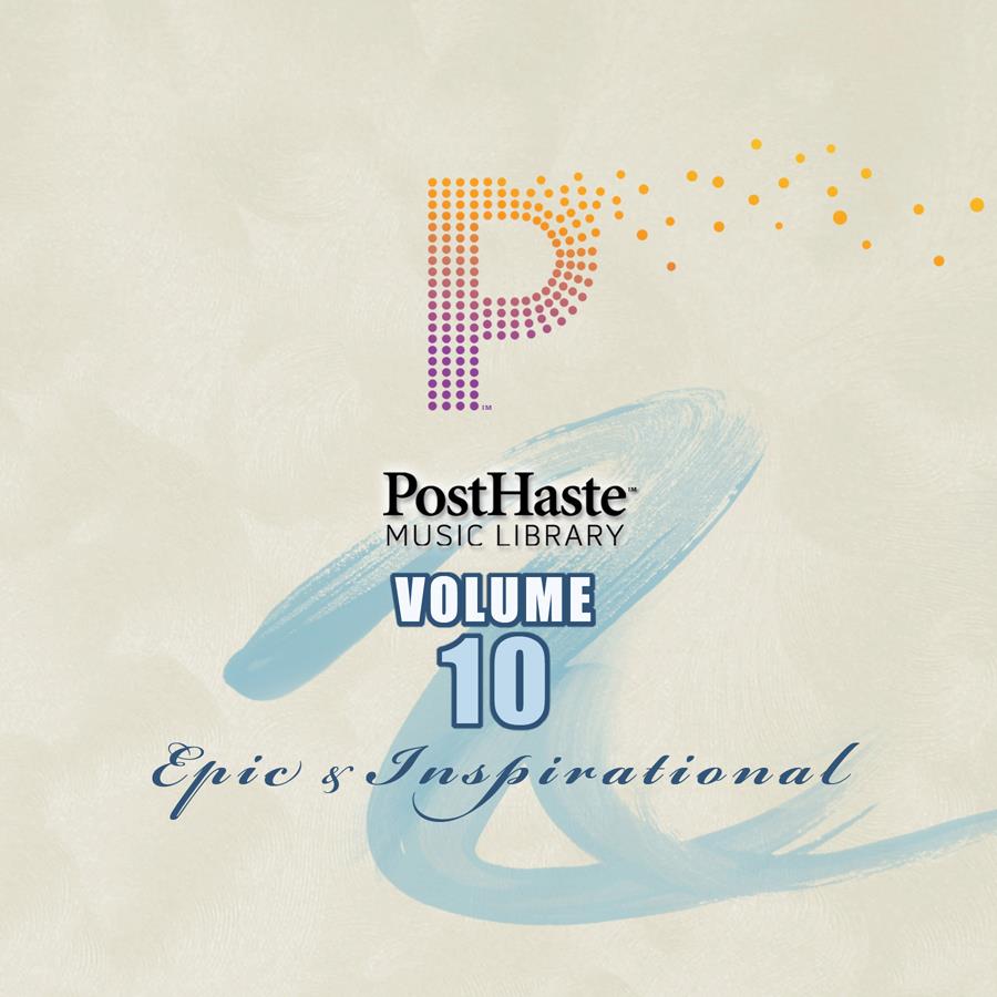 PostHaste Music Vol. 10: Epic and Inspirational
