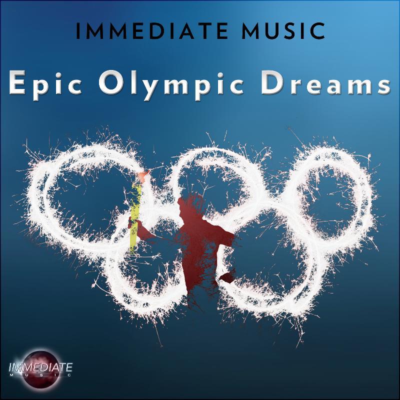 Immediate Music: Epic Olympic Dreams