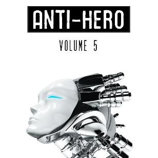 Anti-Hero: Volume 5