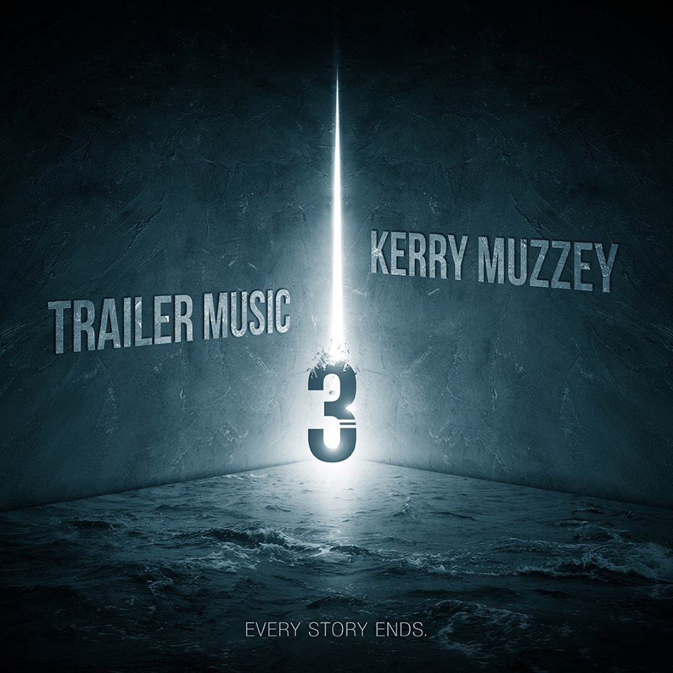 Kerry Muzzey: Trailer Music 3