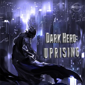 Immediate Music: Dark Hero Uprising