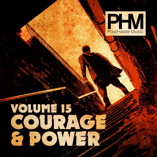 PostHaste Music Vol. 15: Courage and Power