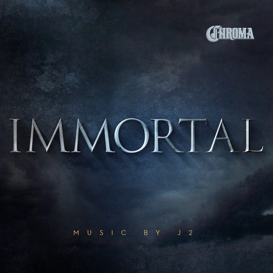 Chroma & J2: Immortal