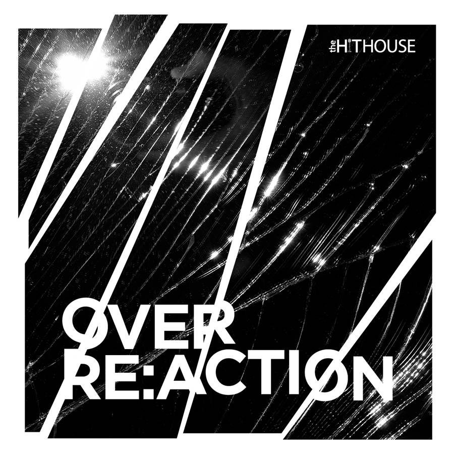 The Hit House’s Over Re:Action
