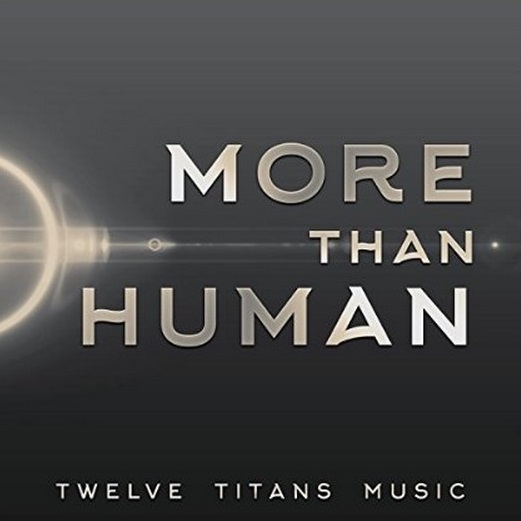 Twelve Titans Music’s First Public Album, ‘More Than Human’